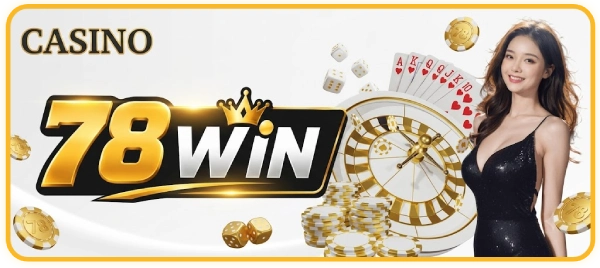 Truy cập casino 78win